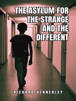 cover image of The Asylum for the Strange and the Different